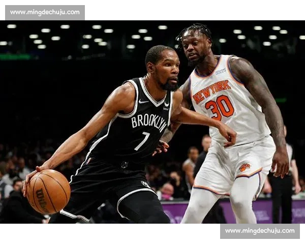 纽约德比火花四溅尼克斯对决篮网东部格局再起波澜焦点之夜胜负走向